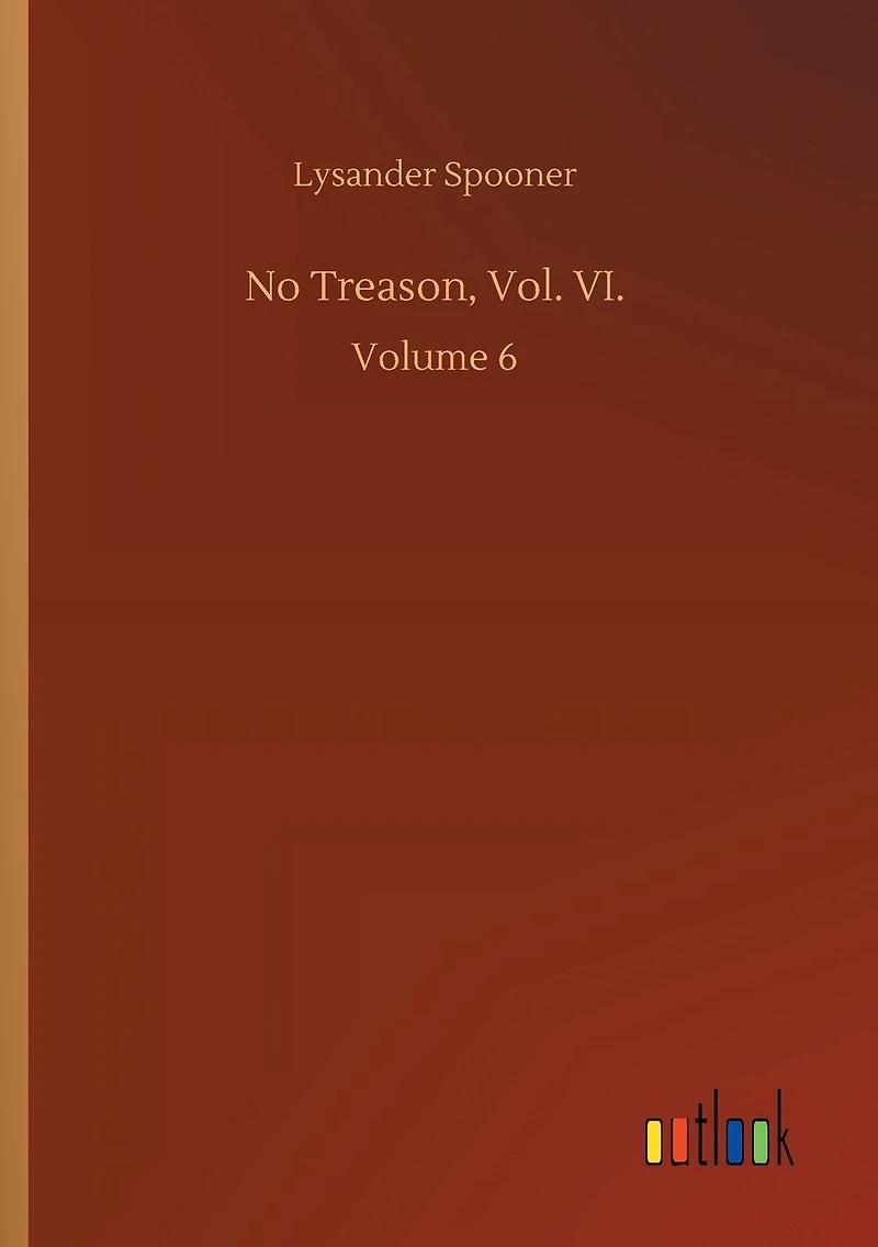 No Treason, Vol. VI.: Volume 6