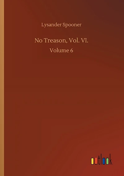 No Treason, Vol. VI.: Volume 6