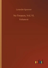 No Treason, Vol. VI.: Volume 6