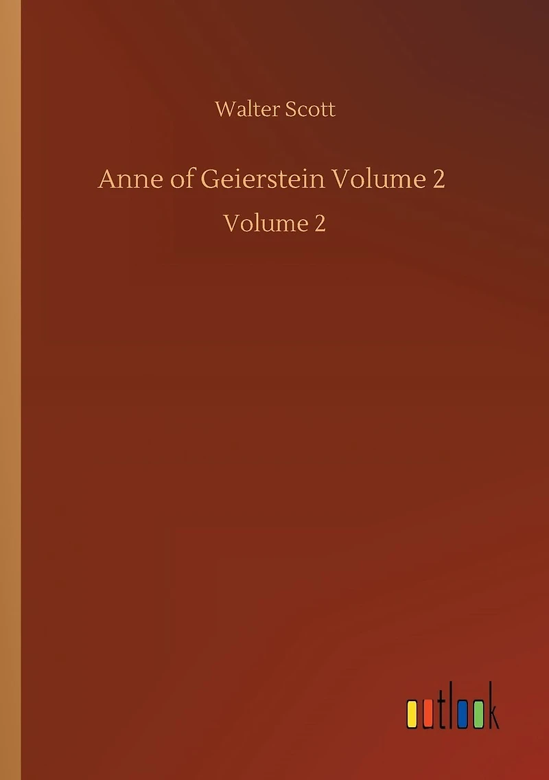 Anne of Geierstein Volume 2: Volume 2