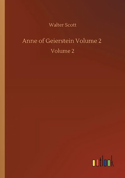 Anne of Geierstein Volume 2: Volume 2