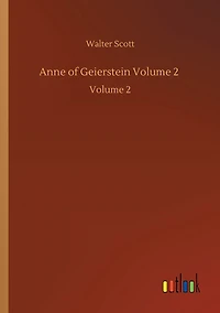 Anne of Geierstein Volume 2: Volume 2