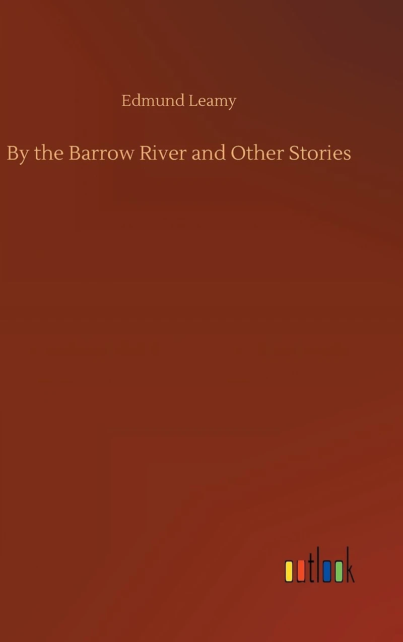 By the Barrow River and Other Stories
