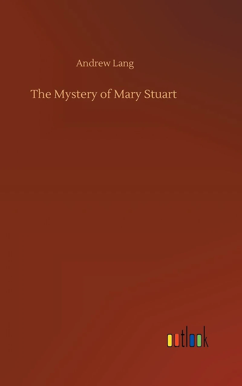 The Mystery of Mary Stuart