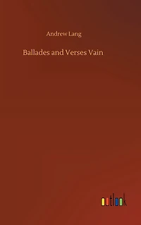 Ballades and Verses Vain