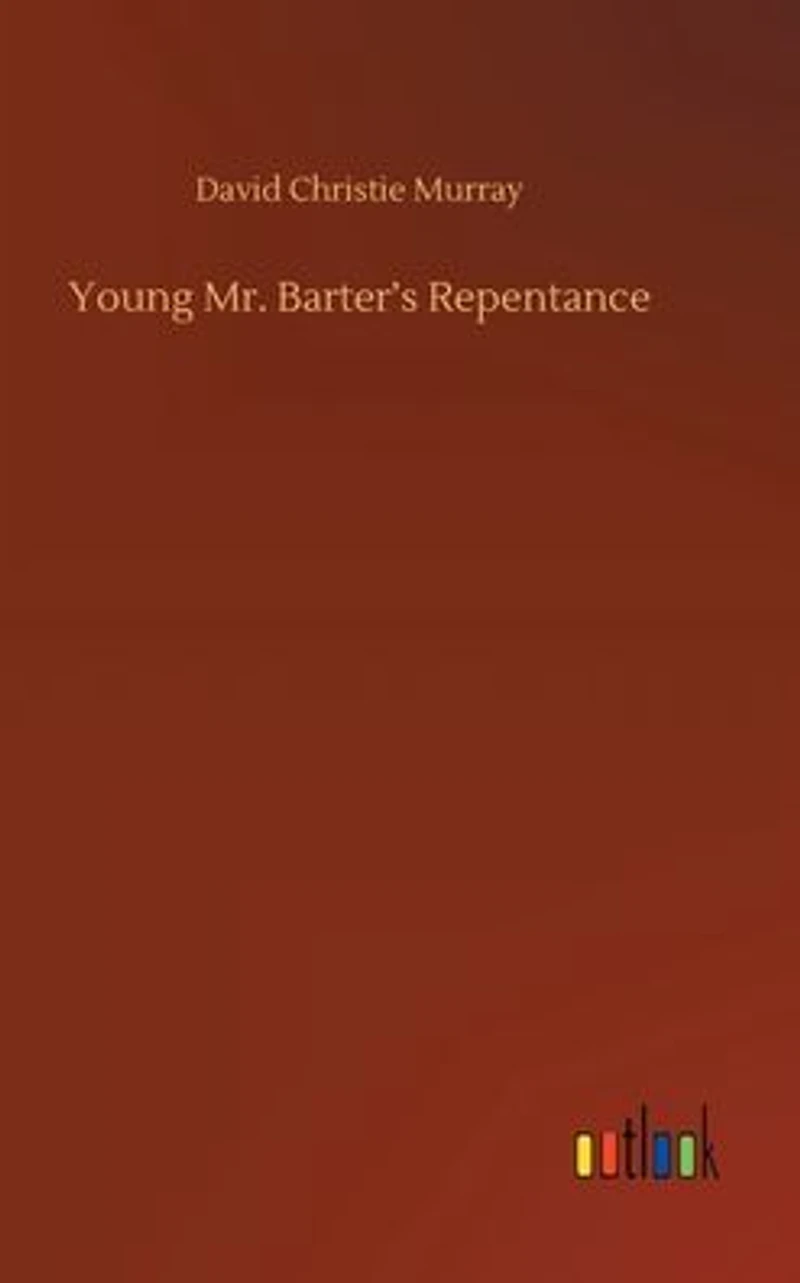 Young Mr. Barter's Repentance