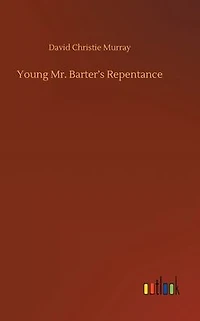 Young Mr. Barter's Repentance