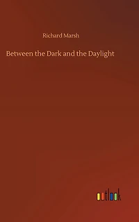 Between the Dark and Daylight ...