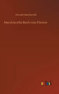 Macchiavellis Buch vom Fürsten