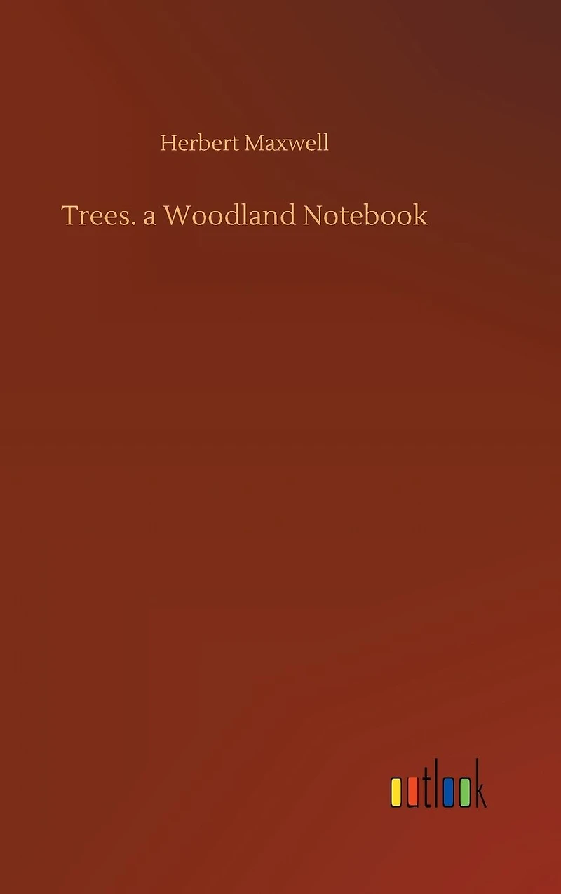 Trees. A Woodland Notebook (Illustrated)