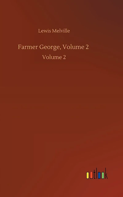 Farmer George, Volume 2: 2
