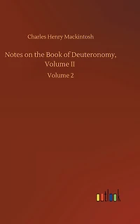Notes on the Book of Deuteronomy, Volume II: 2