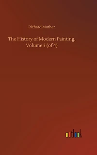 The History of Modern Painting, Volume 3 (of 4)