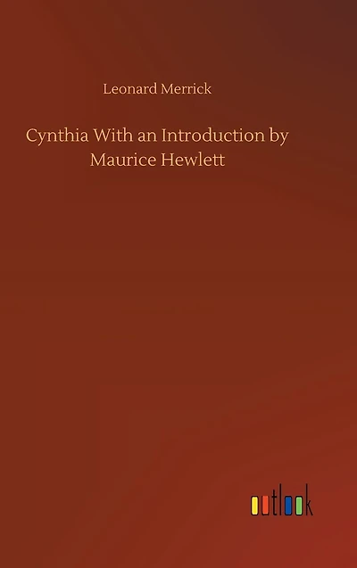 Cynthia With an Introduction by Maurice Hewlett