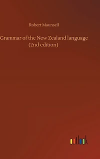 Grammar of the New Zealand language (2nd edition)