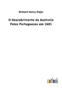 O Descobrimento da Australia Pelos Portuguezes em 1601