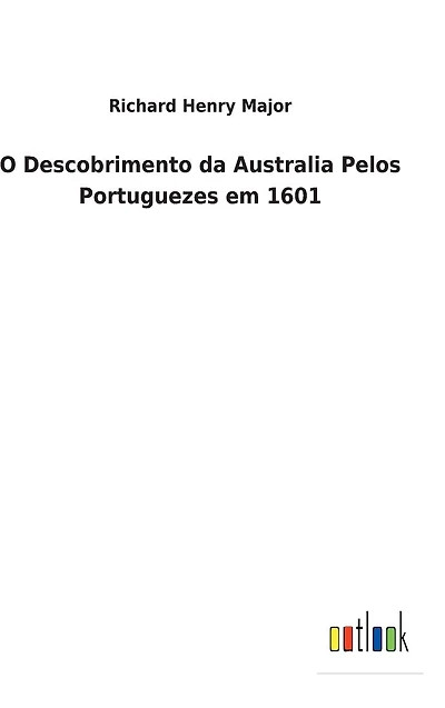 O Descobrimento da Australia Pelos Portuguezes em 1601