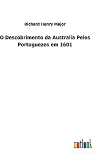 O Descobrimento da Australia Pelos Portuguezes em 1601
