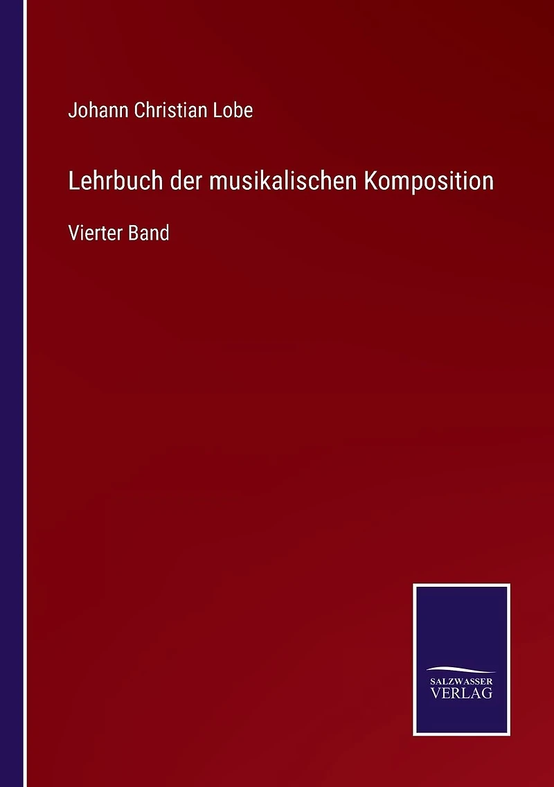 Lehrbuch der musikalischen Komposition: Vierter Band