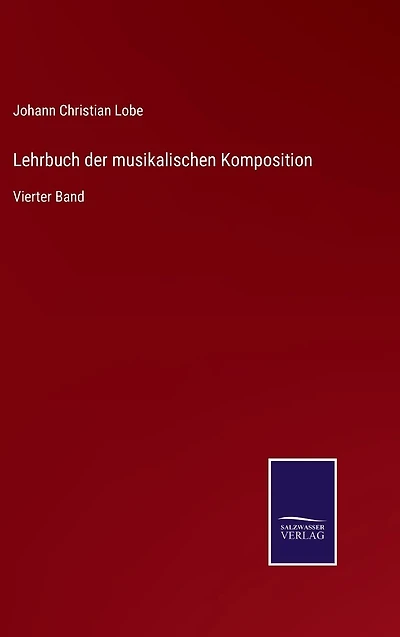 Lehrbuch der musikalischen Komposition: Vierter Band