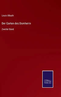 Der Garten des Domherrn: Zweiter Band