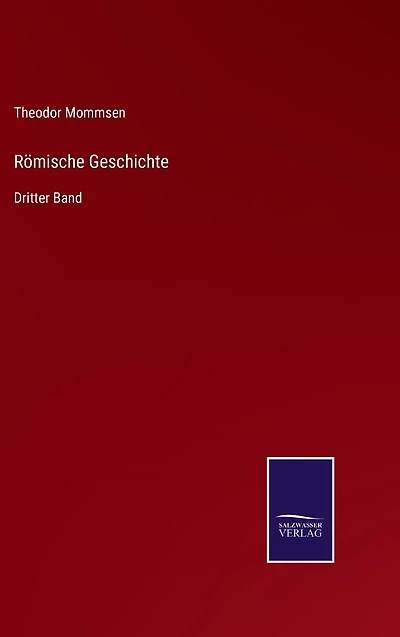 Römische Geschichte: Dritter Band