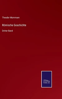 Römische Geschichte: Dritter Band