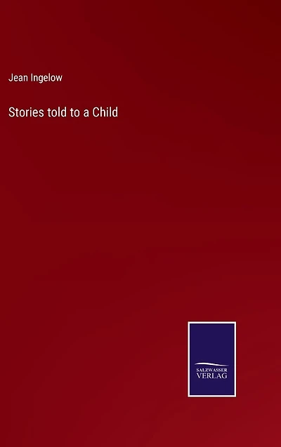 Stories told to a Child