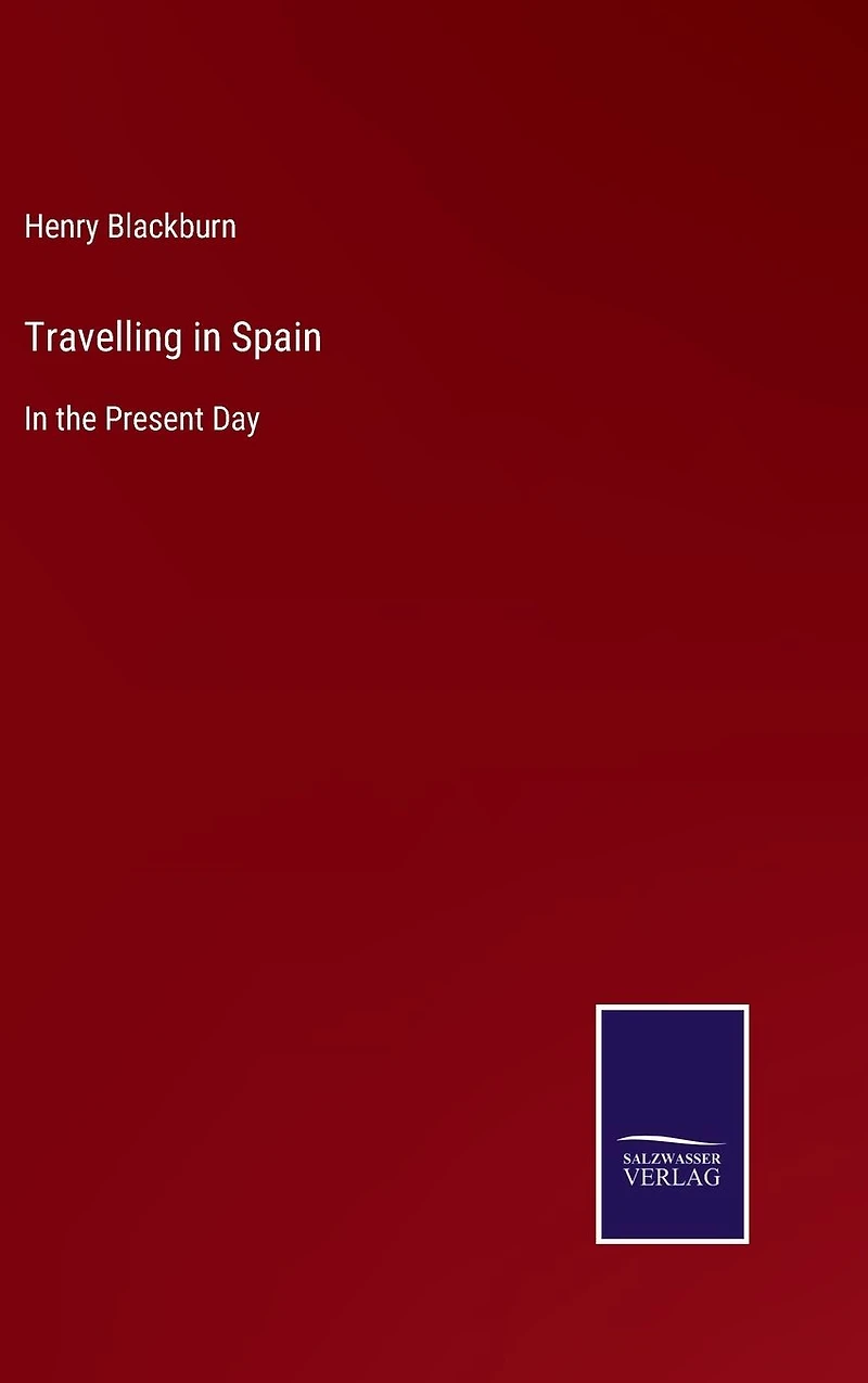 Travelling Spain: the Present Day