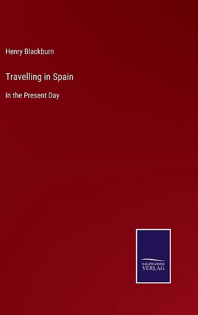 Travelling Spain: the Present Day
