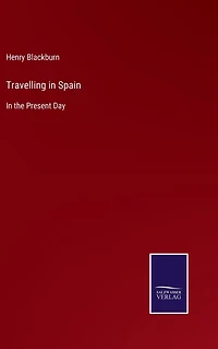 Travelling Spain: the Present Day