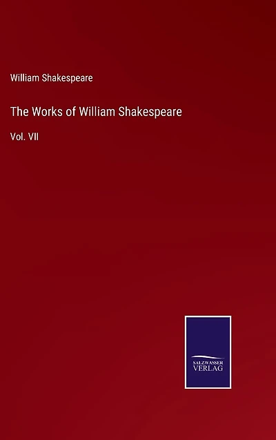 The Works of William Shakespeare: Vol. VII