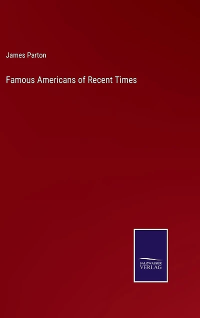 Famous Americans of Recent Times