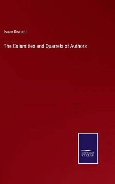 The Calamities and Quarrels of Authors