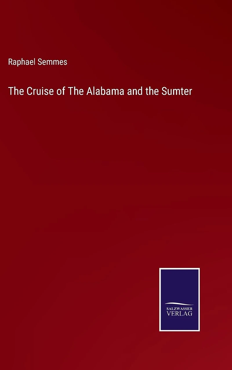 the Cruise of Alabama and Sumter