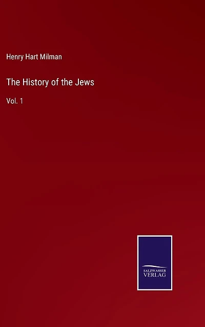 the History of Jews: Vol. 1