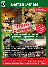 Tiere extrem: Spannende Geschichten über die erstaunlichen Fähigkeiten der Tiere: Mit über 250 Schwarz-Weiß Fotos und abenteuerlichen Geschichten