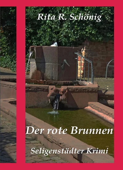 Der rote Brunnen: Seligenstädter Krimi