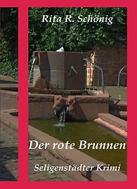 Der rote Brunnen: Seligenstädter Krimi
