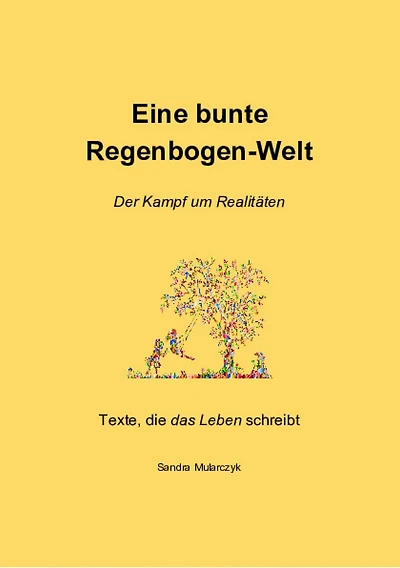 Eine bunte Regenbogen-Welt: Der Kampf um Realitäten