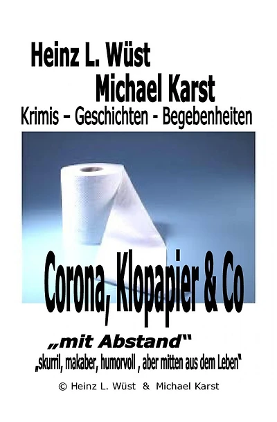 Corona, Klopapier & Co: Corona, Klopapier & Co