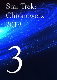 Star Trek Chronowerx 2019 - 3 -: Star Trek FanFiction