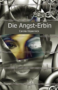 Die Angst-Erbin: Die Dokumentation einer Therapie
