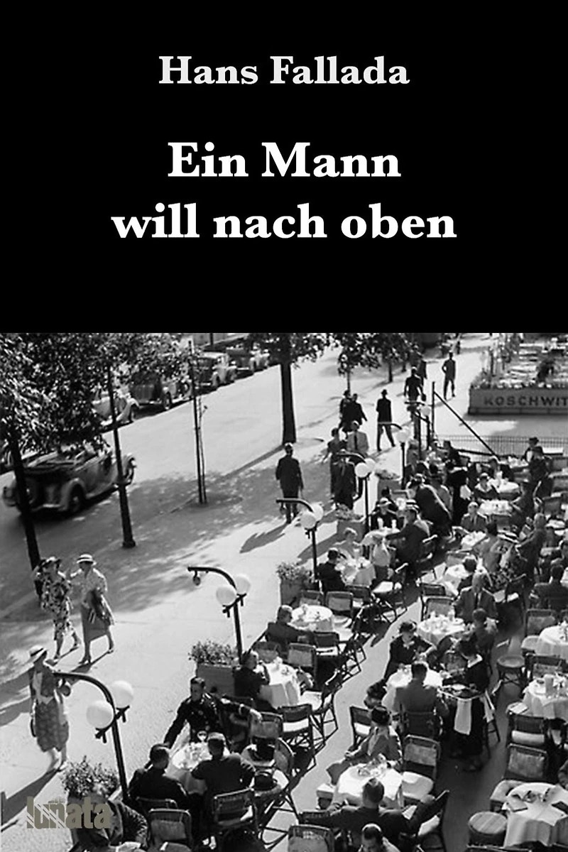 Ein Mann will nach oben: Die Frauen und der Träumer
