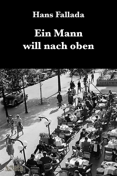 Ein Mann will nach oben: Die Frauen und der Träumer