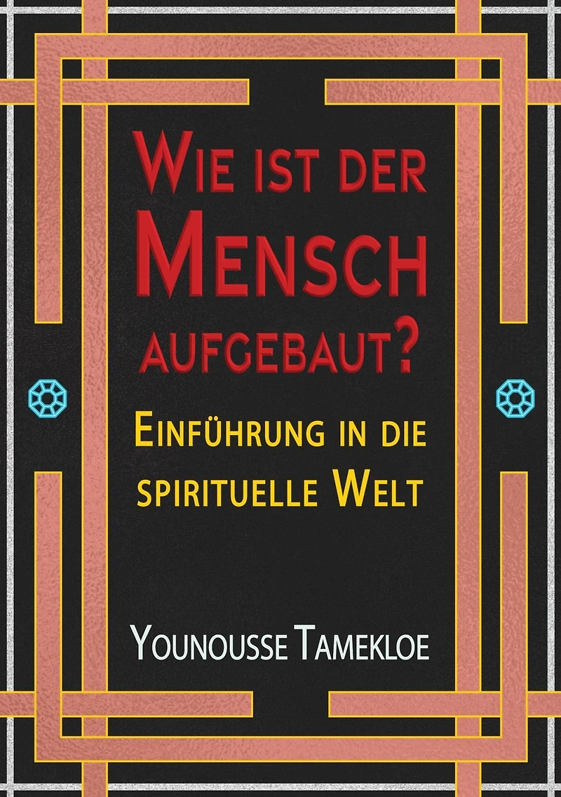 Wie ist der Mensch aufgebaut?: Einfu?hrung in die spirituelle Welt