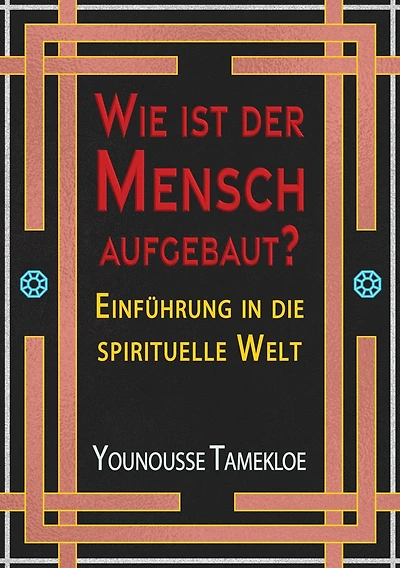 Wie ist der Mensch aufgebaut?: Einfu?hrung in die spirituelle Welt