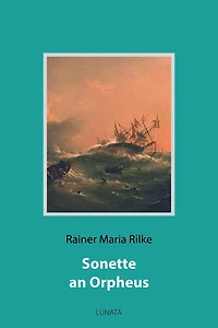 Sonette an Orpheus (Ungekürzte Lesung)