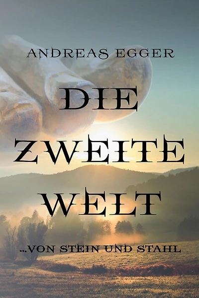 Die Zweite Welt: ... von Stein und Stahl