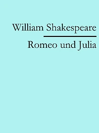 Romeo und Julia